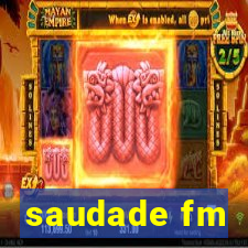 saudade fm